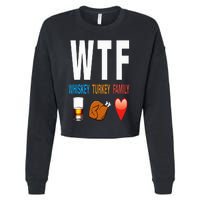 WTF Whiskey Turkey Family Thanksgiving Funny Gift Cropped Pullover Crew