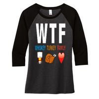 WTF Whiskey Turkey Family Thanksgiving Funny Gift Women's Tri-Blend 3/4-Sleeve Raglan Shirt