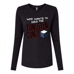 Who Wants To Hold The Tungsten Cube Womens Cotton Relaxed Long Sleeve T-Shirt