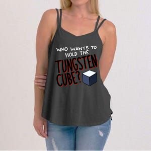 Who Wants To Hold The Tungsten Cube Women's Strappy Tank