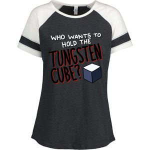 Who Wants To Hold The Tungsten Cube Enza Ladies Jersey Colorblock Tee