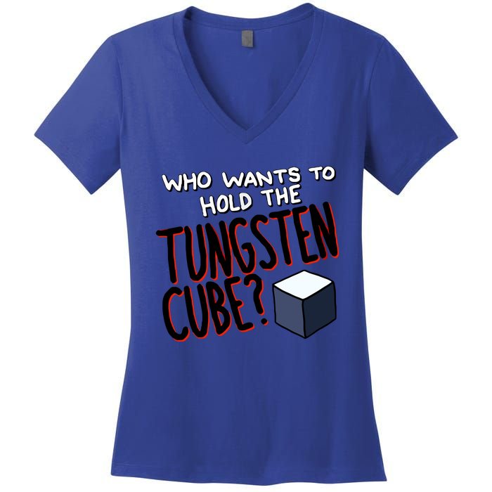 Who Wants To Hold The Tungsten Cube Women's V-Neck T-Shirt