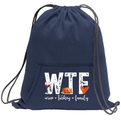 Wtf Wine Turkey Family Thanksgiving Funny Sweatshirt Cinch Pack Bag