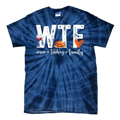 Wtf Wine Turkey Family Thanksgiving Funny Tie-Dye T-Shirt