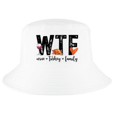 Wtf Wine Turkey Family Thanksgiving Funny Cool Comfort Performance Bucket Hat