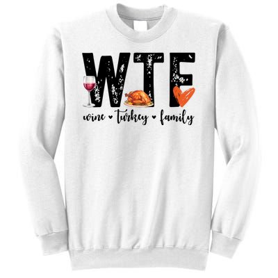 Wtf Wine Turkey Family Thanksgiving Funny Sweatshirt