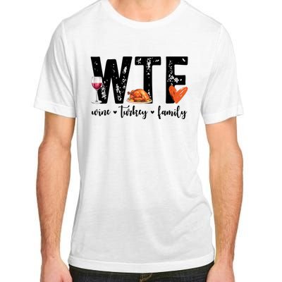 Wtf Wine Turkey Family Thanksgiving Funny Adult ChromaSoft Performance T-Shirt