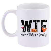 Wtf Wine Turkey Family Thanksgiving Funny 11oz C Handle Ceramic Mug
