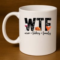 Wtf Wine Turkey Family Thanksgiving Funny 11oz C Handle Ceramic Mug