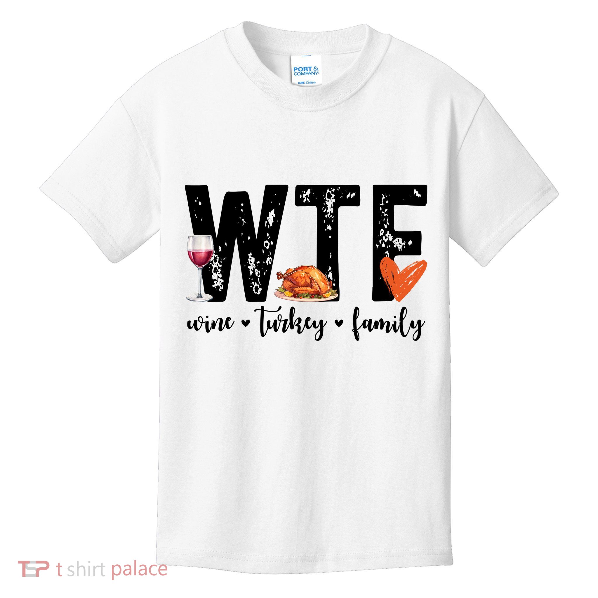 Wtf Wine Turkey Family Thanksgiving Funny Kids T-Shirt