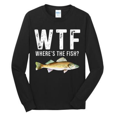 WTF Wheres The Fish Walleye Pike Funny Fishing Gifts Tall Long Sleeve T-Shirt