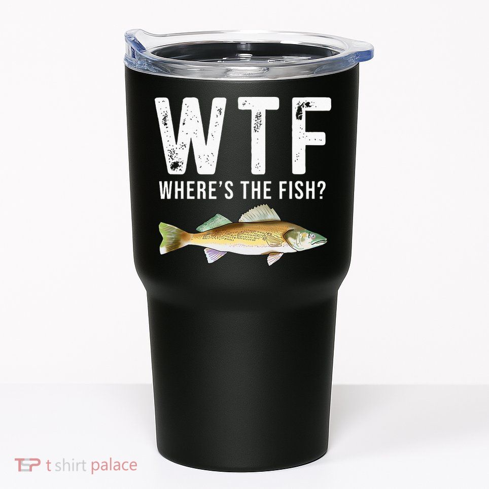 WTF Wheres The Fish Walleye Pike Funny Fishing Gifts Tumbler