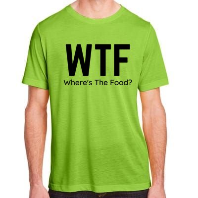 Wtf Wheres The Food Funny Adult Humor Gift Adult ChromaSoft Performance T-Shirt