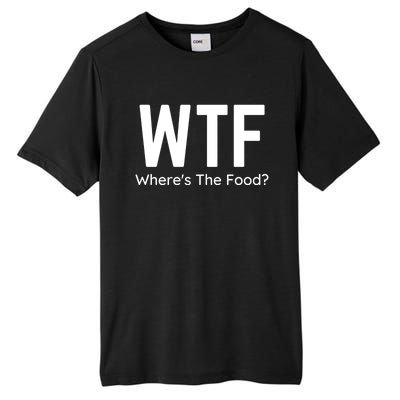 Wtf Wheres The Food Funny Adult Humor Gift Tall Fusion ChromaSoft Performance T-Shirt