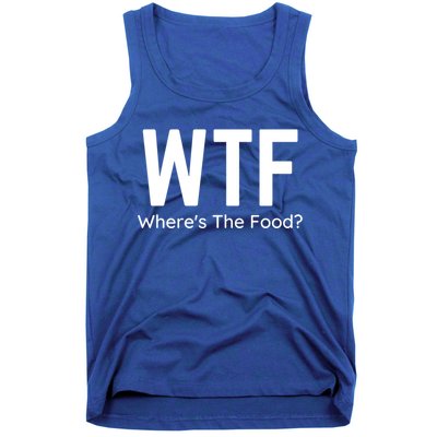 Wtf Wheres The Food Funny Adult Humor Gift Tank Top