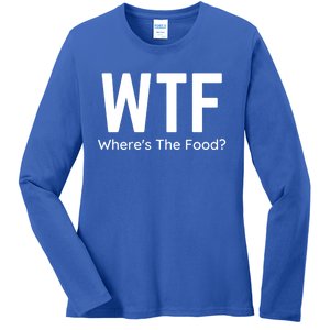 Wtf Wheres The Food Funny Adult Humor Gift Ladies Long Sleeve Shirt