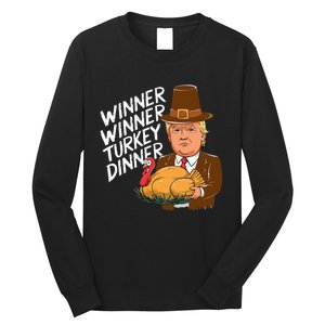 Winner Winner Turkey Dinner Trump Funny Thanksgiving Long Sleeve Shirt