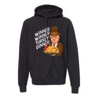 Winner Winner Turkey Dinner Trump Funny Thanksgiving Premium Hoodie