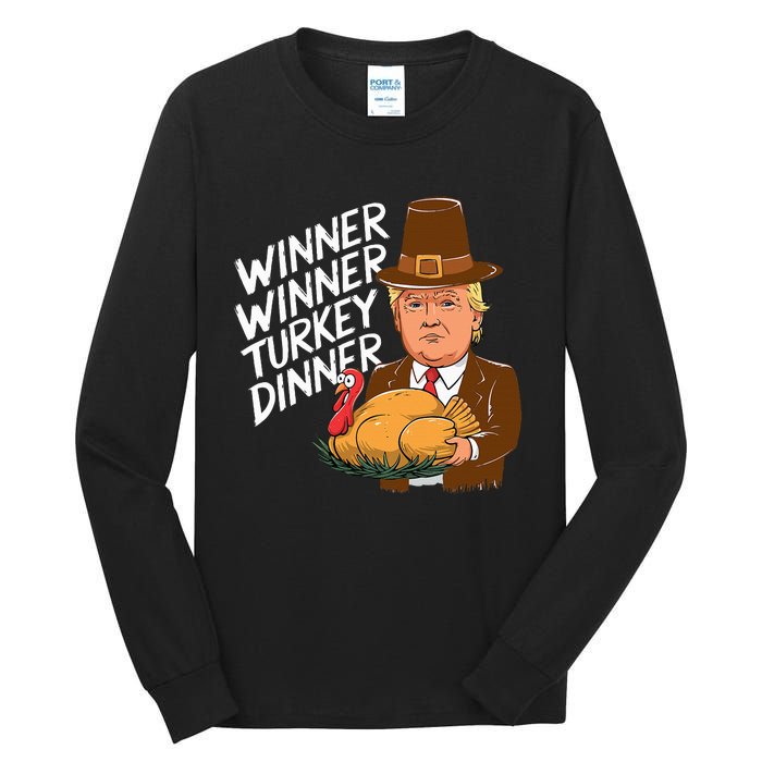 Winner Winner Turkey Dinner Trump Funny Thanksgiving Tall Long Sleeve T-Shirt