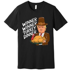 Winner Winner Turkey Dinner Trump Funny Thanksgiving Premium T-Shirt