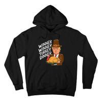 Winner Winner Turkey Dinner Trump Funny Thanksgiving Tall Hoodie