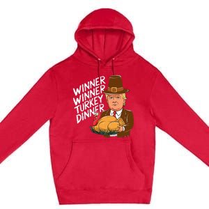 Winner Winner Turkey Dinner Trump Funny Thanksgiving Premium Pullover Hoodie