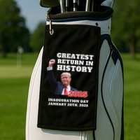We Won Trump Greatest Return In History Get Over It Return Golf Towel