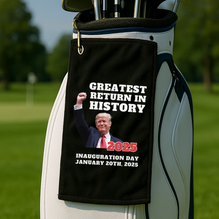 We Won Trump Greatest Return In History Get Over It Return Golf Towel