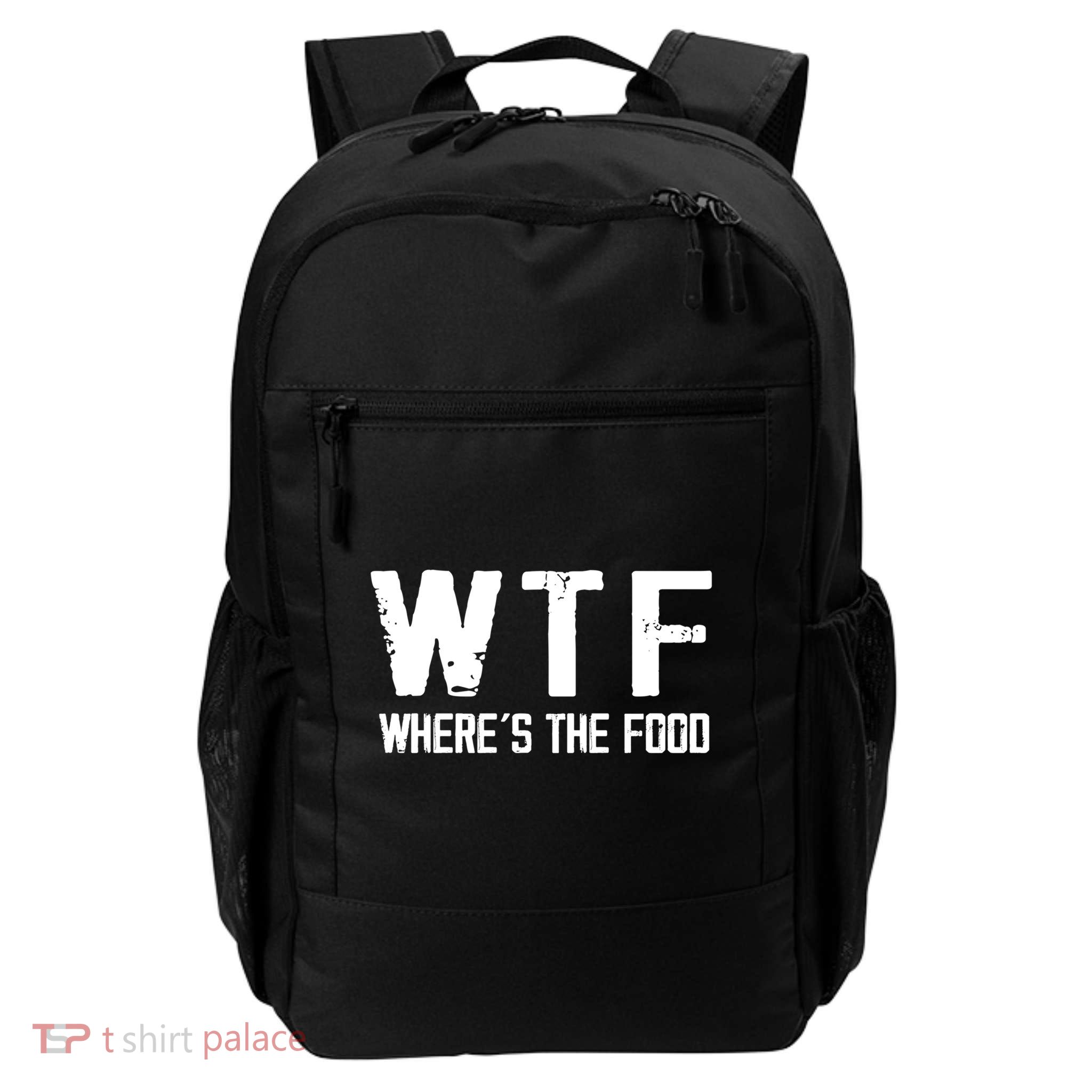 Wtf Wheres The Food Funny Food Enthusiasts Great Gift Daily Commute Backpack