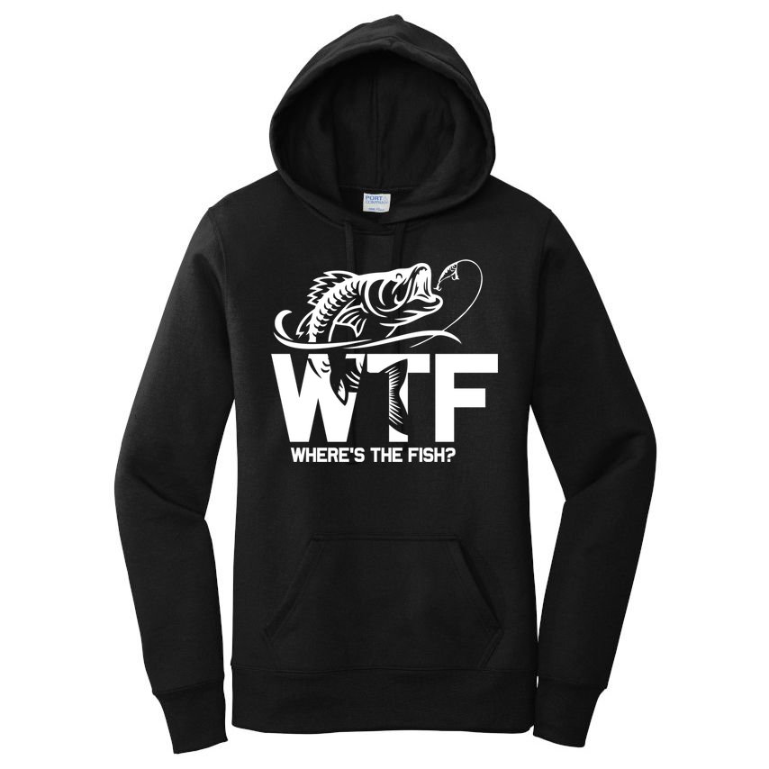 Wtf WhereS The Fish Funny Fishing Lover Gift Women's Pullover Hoodie