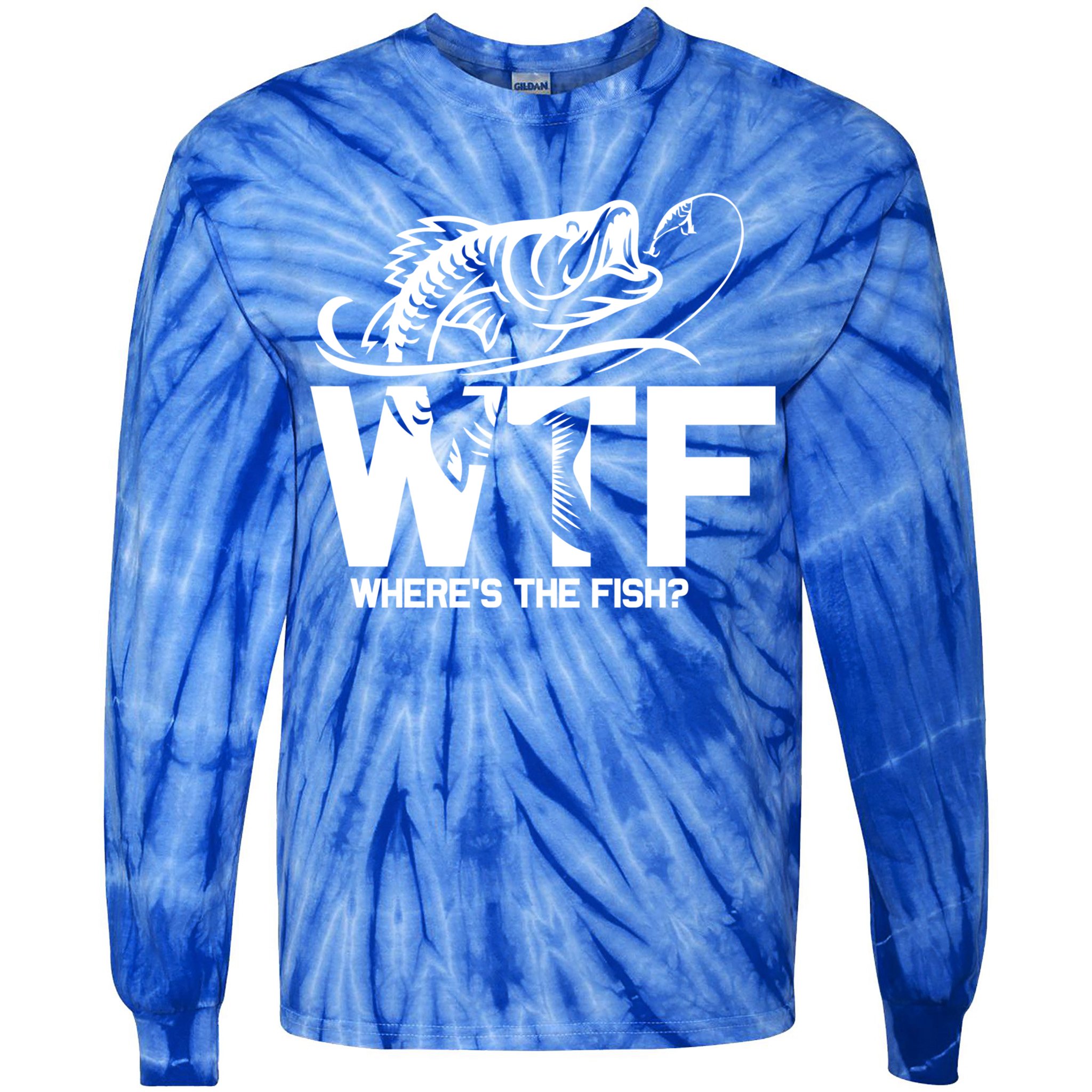 Wtf WhereS The Fish Funny Fishing Lover Gift Tie-Dye Long Sleeve Shirt