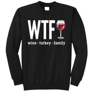 Wtf Wine Turkey Family Funny Thanksgiving Sweatshirt