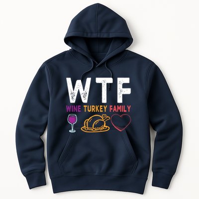 Wtf Wine Turkey Family Funny Thanksgiving Day Hoodie