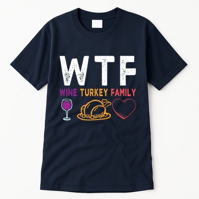 Wtf Wine Turkey Family Funny Thanksgiving Day Tall T-Shirt
