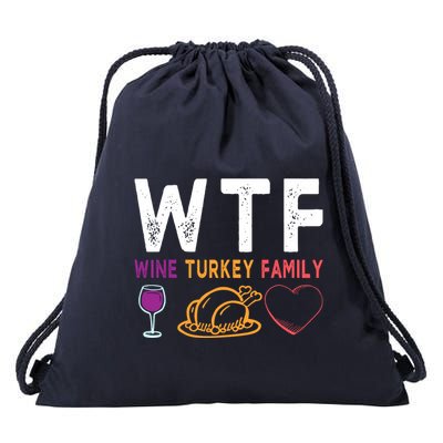 Wtf Wine Turkey Family Funny Thanksgiving Day Drawstring Bag