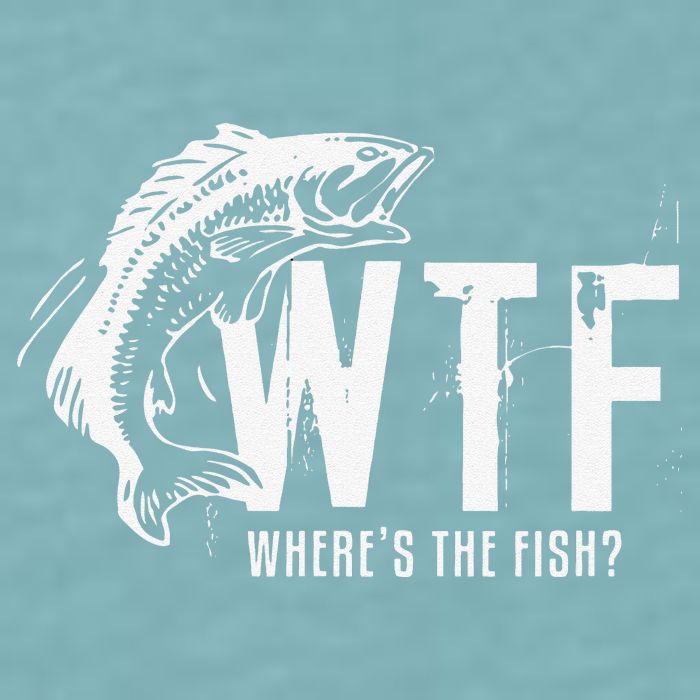 WTF Where's The Fish's Funny Fishing Sueded Cloud Jersey T-Shirt