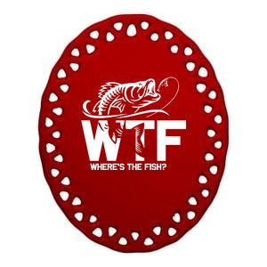 Wtf WhereS The Fish Funny Fishing Lover Gift Funny Gift Ceramic Oval Ornament