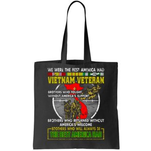 We Were The Best America Had Vietnam Veteran Brothers Tote Bag