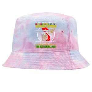 We Were The Best America Had Vietnam Veteran Brothers Tie-Dyed Bucket Hat