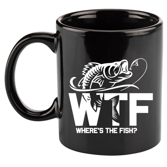 Wtf WhereS The Fish Funny Fishing Lover Gift 11oz C Handle Ceramic Mug