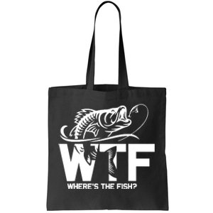 Wtf WhereS The Fish Funny Fishing Lover Gift Tote Bag