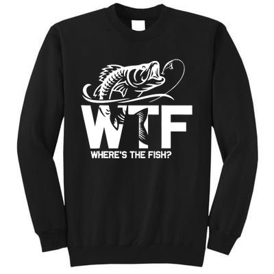 Wtf WhereS The Fish Funny Fishing Lover Gift Tall Sweatshirt