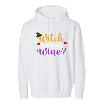 Witch Way To The Wine Funny Halloween Wine Lovers Witch Pun Gift Garment-Dyed Fleece Hoodie