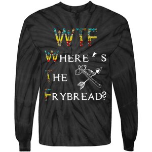 WTF Wheres The Frybread Native American Tie-Dye Long Sleeve Shirt