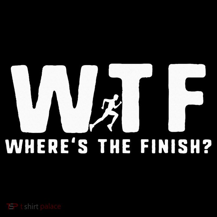 WTF Where's The Finish Funny Running T-Shirt