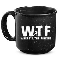 WTF Where's The Finish Funny Running 15oz Campfire Ceramic Mug