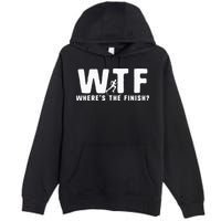 WTF Where's The Finish Funny Running Premium Pullover Hoodie
