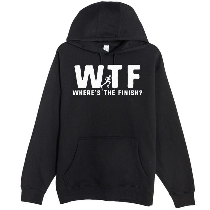 WTF Where's The Finish Funny Running Premium Pullover Hoodie