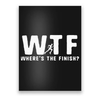 WTF Where's The Finish Funny Running Poster