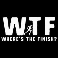 WTF Where's The Finish Funny Running Poster
